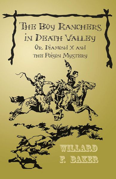 Produktbild: The Boy Ranchers in Death Valley; Or, Diamond X and the Poison Mystery