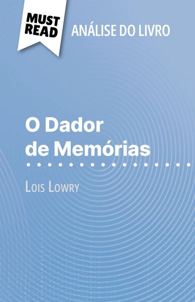 Produktbild: O Dador de Mem&oacute;rias de Lois Lowry (An&aacute;lise do livro)