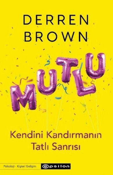 Produktbild: Mutlu - Kendini Kandirmanin Tatli Sanrisi