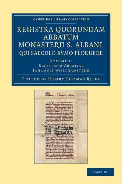 Produktbild: Registra Quorundam Abbatum Monasterii S. Albani, Qui Saeculo Xvmo. Floruere - Volume 1