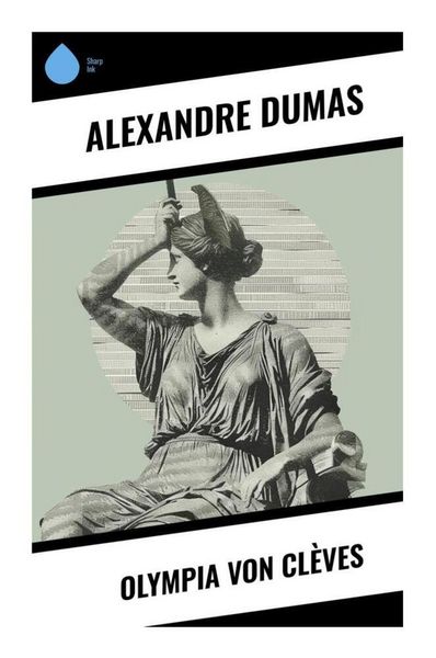 Olympia von Clèves, Taschenbuch von Alexandre Dumas, Sharp Ink, 9788028345419