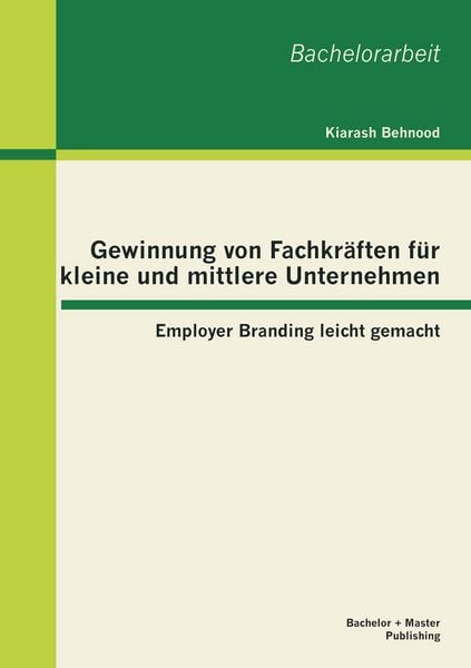 Produktbild: Gewinnung von Fachkr&auml;ften f&uuml;r kleine und mittlere Unternehmen: Employer Branding leicht gemacht