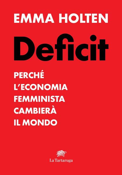 Produktbild: Deficit. Perch&eacute; l'economia femminista cambier&agrave; il mondo
