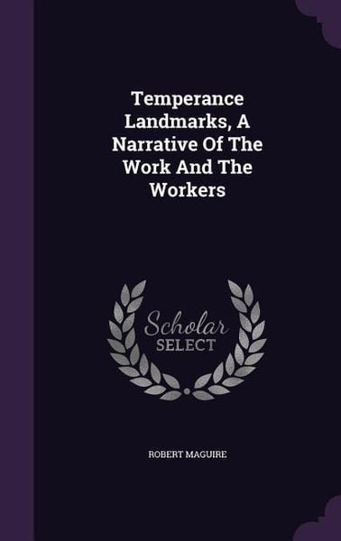 Produktbild: Temperance Landmarks, A Narrative Of The Work And The Workers