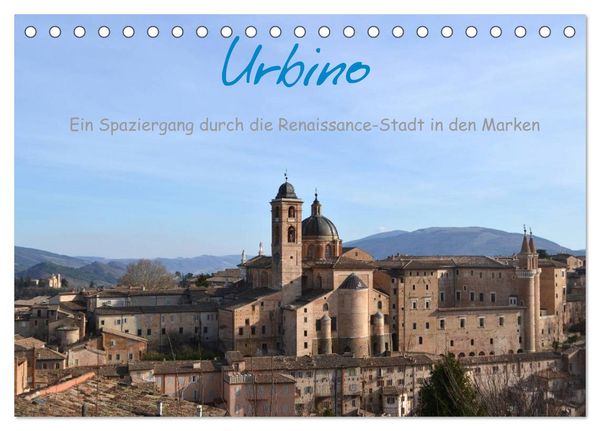 Produktbild: Urbino - Ein Spaziergang durch die Renaissance-Stadt in den Marken (Tischkalender 2026 DIN A5 quer), CALVENDO Monatskalender