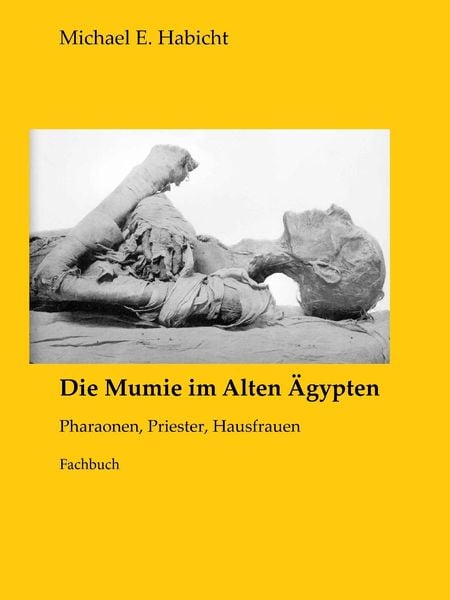 Produktbild: Die Mumie im Alten &Auml;gypten