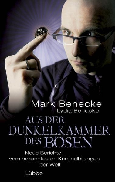 Aus der Dunkelkammer des Bösen, Paperback von Lydia Benecke,Mark Benecke, Bastei Lübbe