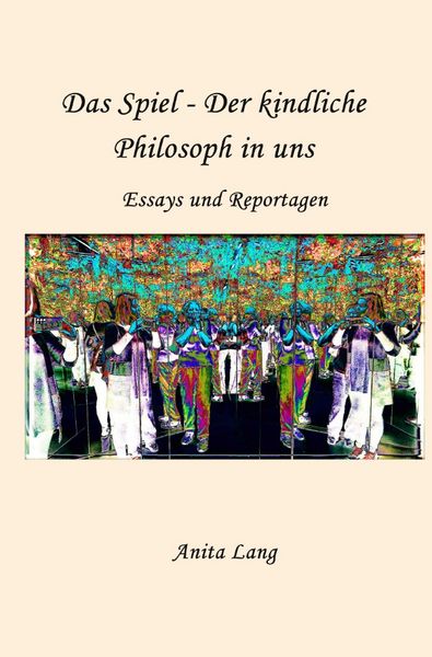 Produktbild: Das Spiel - Der kindliche Philosoph in uns