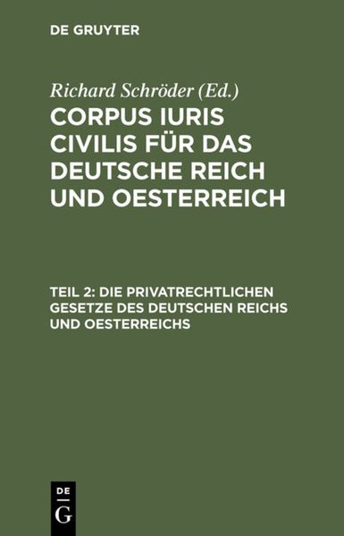 Produktbild: Corpus iuris civilis f&uuml;r das Deutsche Reich und Oesterreich / Die privatrechtlichen Gesetze des Deutschen Reichs und Oesterreichs