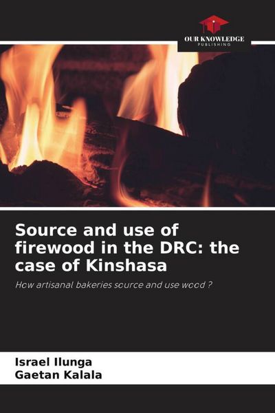 Produktbild: Source and use of firewood in the DRC: the case of Kinshasa
