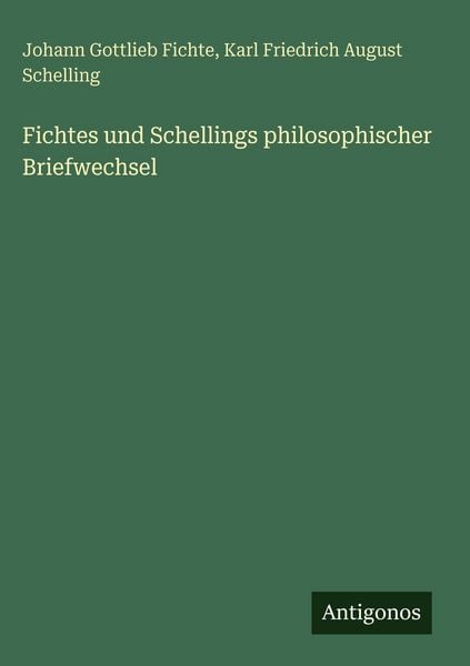 Produktbild: Fichtes und Schellings philosophischer Briefwechsel