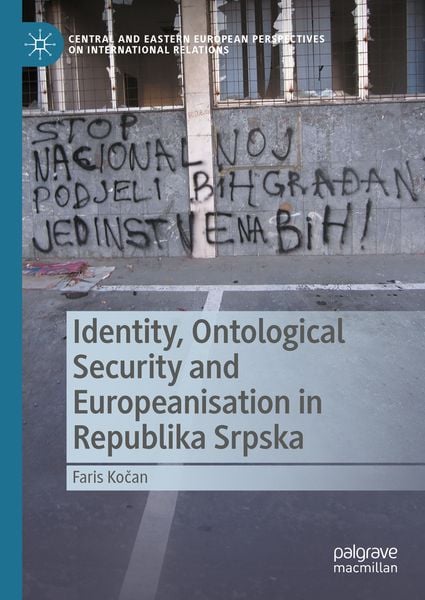 Produktbild: Identity, Ontological Security and Europeanisation in Republika Srpska