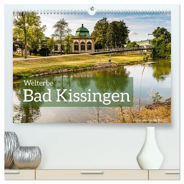 Produktbild: Welterbe Bad Kissingen (hochwertiger Premium Wandkalender 2027 DIN A2 quer), Kunstdruck in Hochglanz