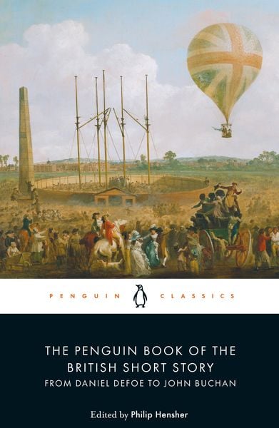 The Penguin Book of the British Short Story: 1, Taschenbuch von Philip Hensher, Penguin Books UK, 978-0-14-139600-2
