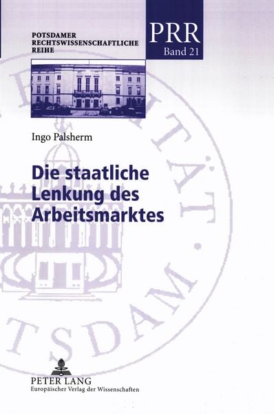 Produktbild: Die staatliche Lenkung des Arbeitsmarktes