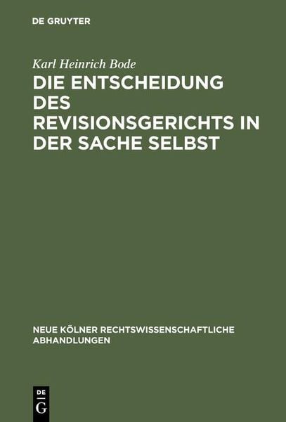 Produktbild: Die Entscheidung des Revisionsgerichts in der Sache selbst