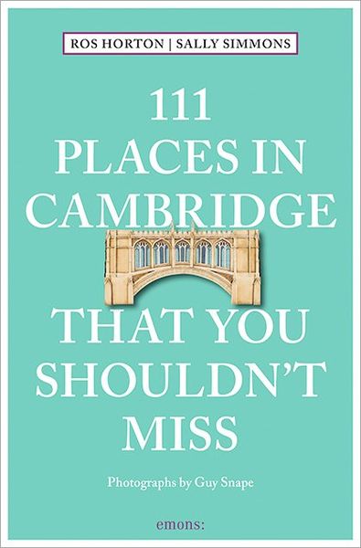 111 Places in Cambridge That You Shouldn't Miss