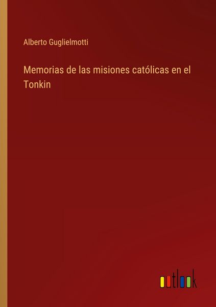 Produktbild: Memorias de las misiones cat&oacute;licas en el Tonkin