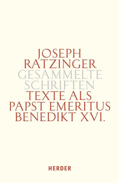 Produktbild: Texte als Papst emeritus Benedikt XVI.