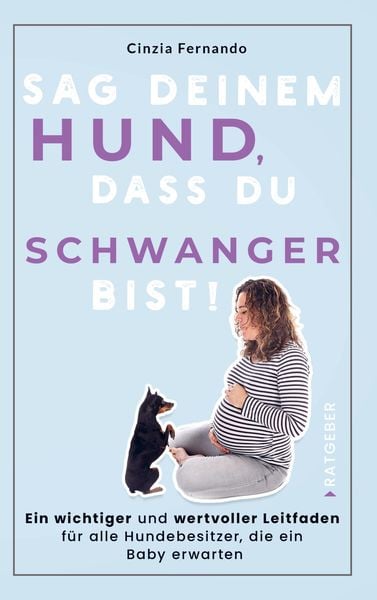 Produktbild: Sag deinem Hund, dass du Schwanger bist!