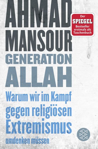 Produktbild: Generation Allah. Warum wir im Kampf gegen religi&ouml;sen Extremismus umdenken m&uuml;ssen