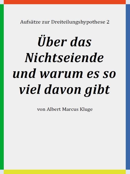 Produktbild: &Uuml;ber das Nichtseiende und warum es so viel davon gibt