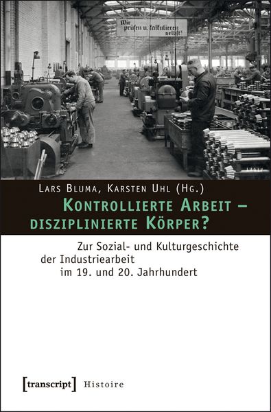 Produktbild: Kontrollierte Arbeit &ndash; disziplinierte K&ouml;rper?