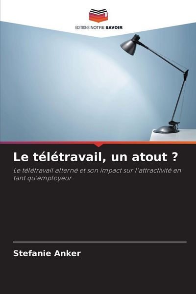 Produktbild: Le t&eacute;l&eacute;travail, un atout ?