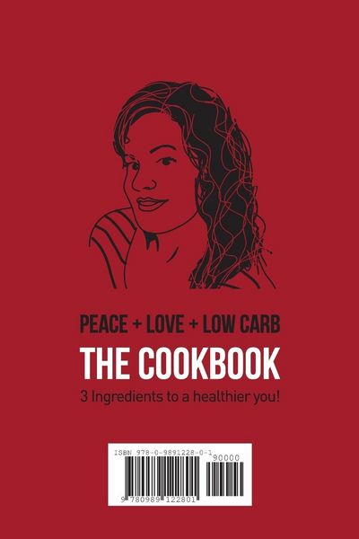 Produktbild: Peace, Love, and Low Carb - The Cookbook - 3 Ingredients to a Healthier You!