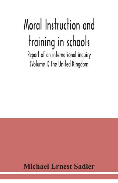 Produktbild: Moral instruction and training in schools; report of an international inquiry (Volume I ) The United Kingdom