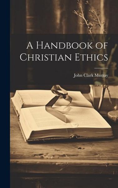 Produktbild: A Handbook of Christian Ethics