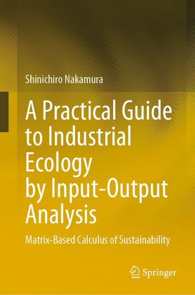 Produktbild: A Practical Guide to Industrial Ecology by Input-Output Analysis