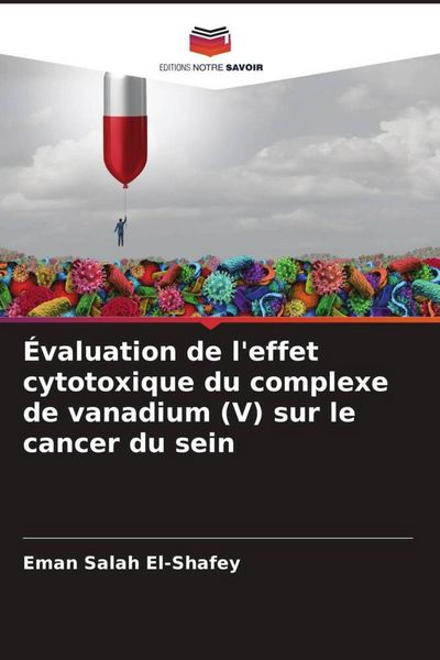 Produktbild: &Eacute;valuation de l'effet cytotoxique du complexe de vanadium (V) sur le cancer du sein