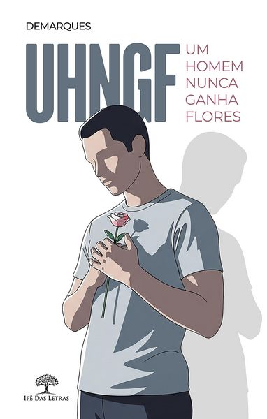 Produktbild: UHNGF: Um Homem Nunca Ganha Flores