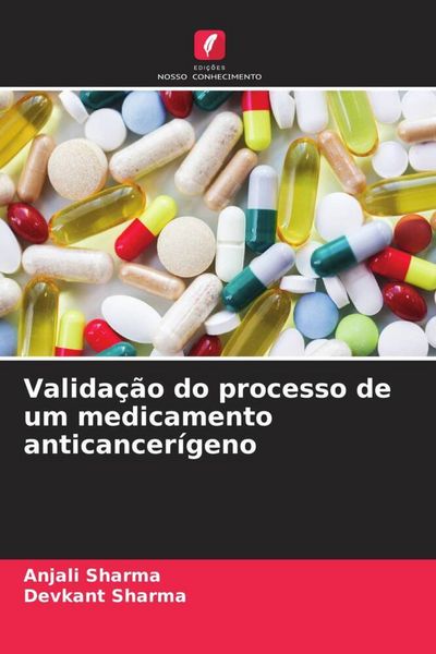 Produktbild: Valida&ccedil;&atilde;o do processo de um medicamento anticancer&iacute;geno