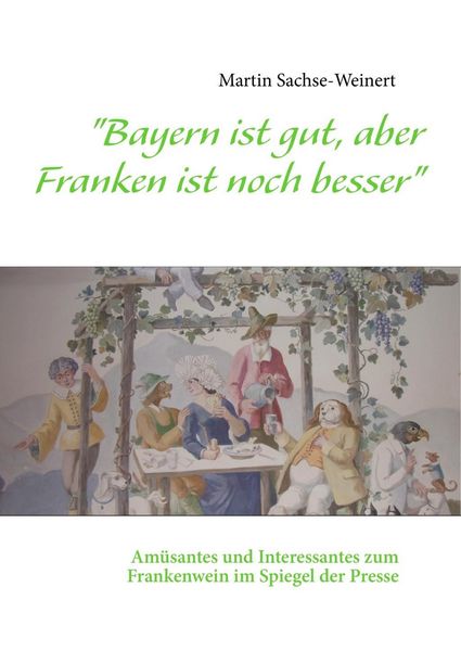 Produktbild: "Bayern ist gut, aber Franken ist noch besser"