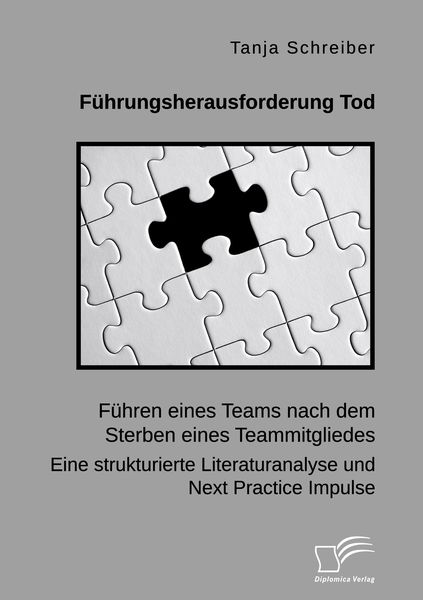 Produktbild: F&uuml;hrungsherausforderung Tod: F&uuml;hren eines Teams nach dem Sterben eines Teammitgliedes. Eine strukturierte Literaturanalyse und Next Practice Impulse
