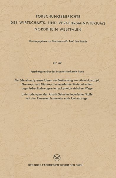 Produktbild: Ein Schnellanalysenverfahren zur Bestimmung von Aluminiumoxyd, Eisenoxyd und Titanoxyd in feuerfestem Material mittels organischer Farbreagenzien auf photometrischem Wege