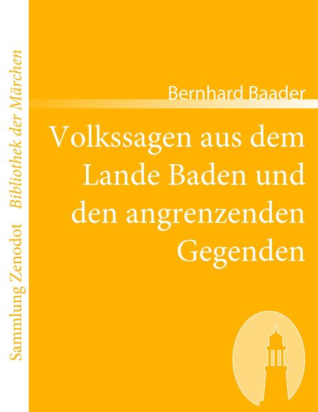 Volkssagen aus dem Lande Baden und den angrenzenden Gegenden, Taschenbuch von Bernhard Baader, Contumax, 9783866401730