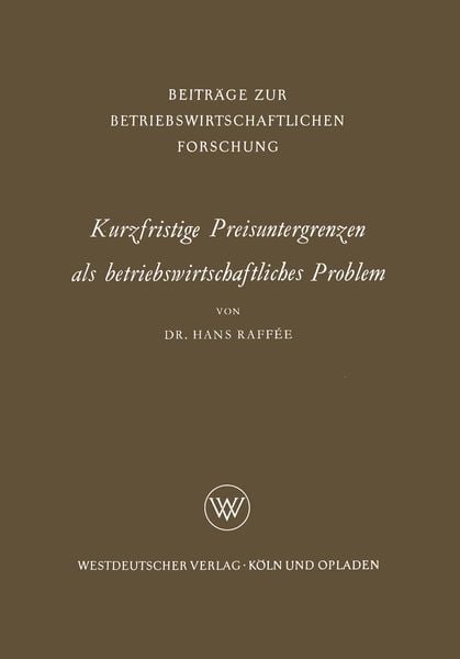 Produktbild: Kurzfristige Preisuntergrenzen als betriebswirtschaftliches Problem