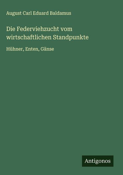 Produktbild: Die Federviehzucht vom wirtschaftlichen Standpunkte