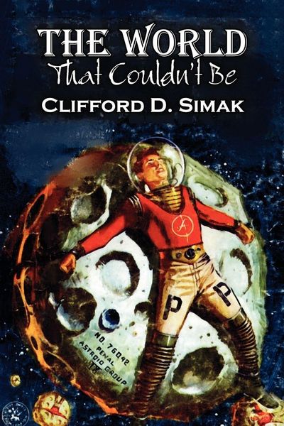 Produktbild: The World That Couldn't Be by Clifford D. Simak, Science Fiction, Fantasy, Adventure