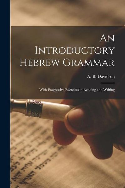Produktbild: An Introductory Hebrew Grammar: With Progressive Exercises in Reading and Writing