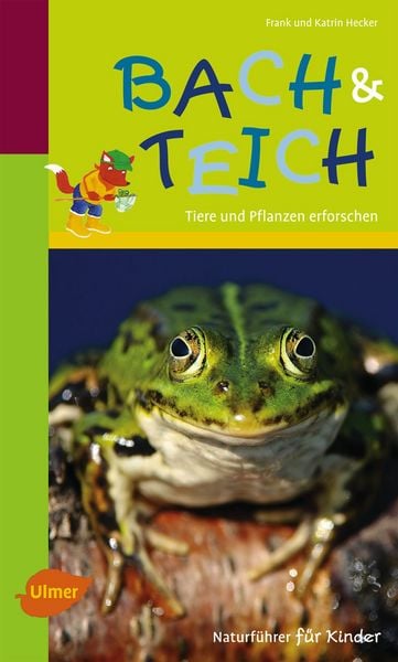 Produktbild: Naturf&uuml;hrer f&uuml;r Kinder: Bach und Teich