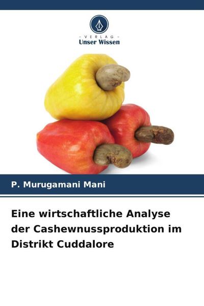 Produktbild: Eine wirtschaftliche Analyse der Cashewnussproduktion im Distrikt Cuddalore