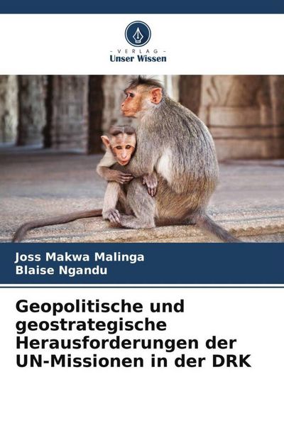 Produktbild: Geopolitische und geostrategische Herausforderungen der UN-Missionen in der DRK