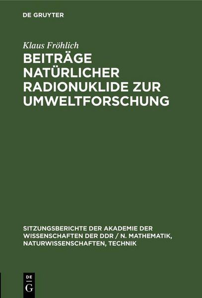 Produktbild: Beitr&auml;ge nat&uuml;rlicher Radionuklide zur Umweltforschung