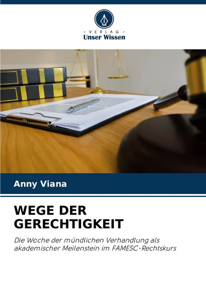 Wege der Gerechtigkeit, Taschenbuch von Anny Viana, Verlag Unser Wissen, 9786208122119