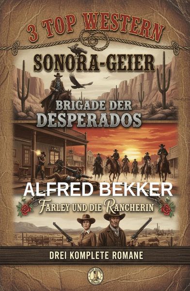 Produktbild: 3 Top Western: Sonora-Geier / Brigade der Desperados / Farley und die Rancherin