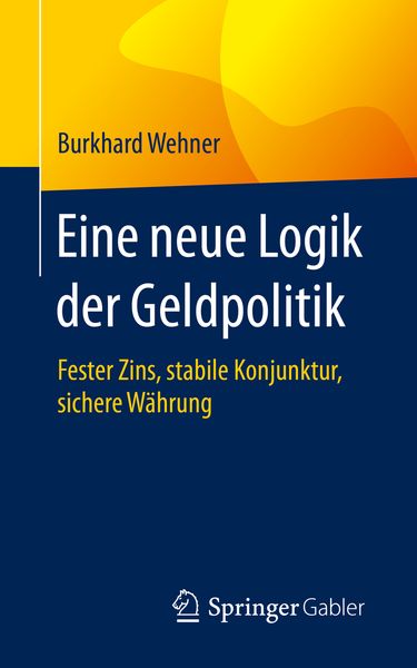 Produktbild: Eine neue Logik der Geldpolitik